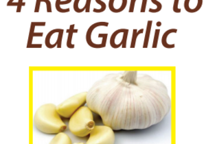 4 Reasons to eat more garlic