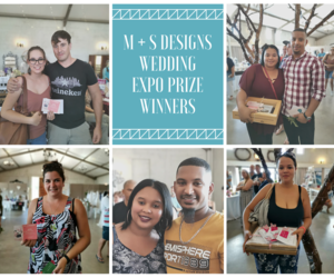 M+S Designs Wedding Expo Prize Winners