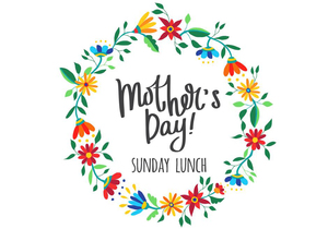 Mother's Day Lunch - 10 May 2020