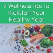 9 Wellness Tips to Kickstart your Healthy Year