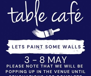 3 - 8 May 2021: Renovations at Table Café