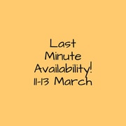 Last Minute Availability! 11 - 13 March 2022