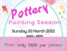 20 and 21 March 2022: Pottery Painting Session