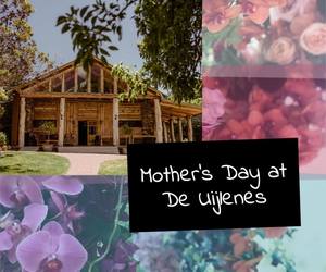 8 May 2022: Mother's Day at De Uijlenes