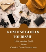 Let's Talk Tourism / Kom Ons Gesels Toerisme
