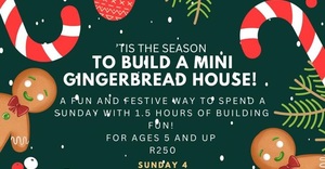 4 December 2022: Mini Gingerbread House Building